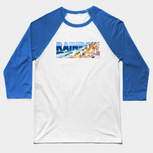 RAINBOW BEACH - Queensland Australia Fraser Coast Baseball T-Shirt